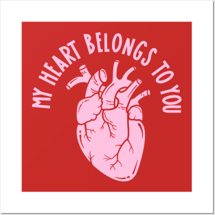 MY HEART BELONGS TO YOU TOO! Posters and Art